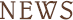 NEWS